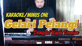 KARAOKE GELARI PELANGI DANGDUT KOPLO VERSION [upl. by Cornel]