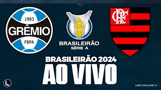 GRÊMIO X FLAMENGO ASSISTIR JOGO HOJE AO VIVO 🔴 AO VIVO COM IMAGENS BRASILEIRÃO SÉRIE A 2024 [upl. by Adiesirb]