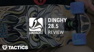 Landyachtz Dinghy 285quot Complete Longboard Skateboard Review  Tacticscom [upl. by Lebasile]