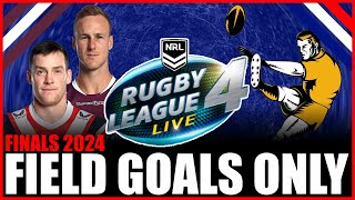 FIELD GOAL ONLY Challenge on RLL4 feat Manly Sea Eagles vs Sydney Roosters  NRL FINALS 2024 [upl. by Liuqa]