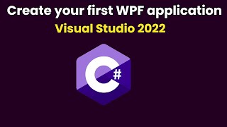 Create your first WPF application in Visual Studio 2022 [upl. by Aoniak]