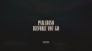 Paradiso  Before You Go [upl. by Alyakam482]