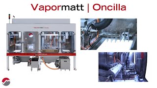 Vapormatt Oncilla Automatic Wet Blasting Machines Video [upl. by Atolrac]