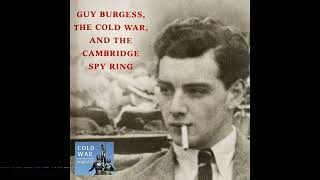 Guy Burgess and the Cambridge Spy Ring 148 [upl. by Edric]