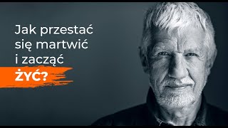 Wojciech Eichelberger Jak przestać się martwić i zacząć żyć [upl. by Aihseya]