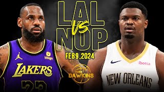 Los Angeles Lakers vs New Orleans Pelicans Full Game Highlights  February 9 2024  FreeDawkins [upl. by Atiugal153]