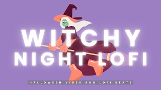 Witchy Night LoFi  Halloween Beats to Chill Sleep Study 🌙 12 hours [upl. by Daryl513]