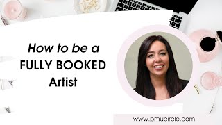 How to become a FULLY BOOKED PMU Artist [upl. by Oirad804]