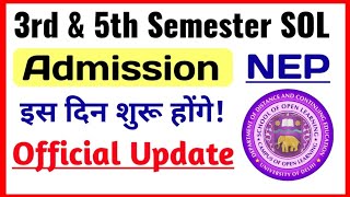 SOL 3rd amp 5th Semester Admission Date Announced 2024  du Sol 35 Semester Admission Form 2024 NEP [upl. by Roanna]