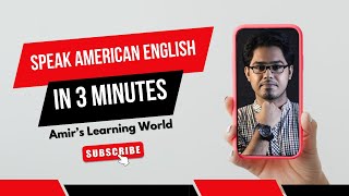 Speak American English in 3 Minutes  Quick and Easy Tips [upl. by Huesman700]