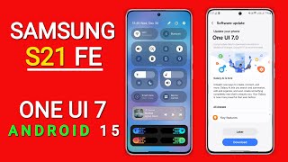 Samsung S21 Fe One Ui 70 Android 15 Update  Release Date amp Features  New Update samsungs21fe [upl. by Maccarone928]