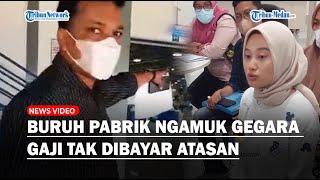 Viral Buruh Pabrik Ngamuk Gegara Gaji Lembur Tak Dibayar Warganet Jiwa Marsinah Hidup Kembali [upl. by Friedrick]