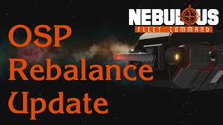 OSP Rebalance Update  Nebulous Fleet Command [upl. by Carnes729]