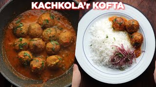 KachKolar Kofta Curry Recipe [upl. by Rush629]