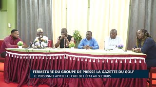 Fermeture du groupe de presse la Gazette du Golf  Le personnel appelle le Chef de l’État au secours [upl. by Starling]