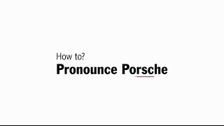 How to pronounce Porsche [upl. by Ravel]