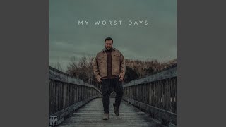 My Worst Days [upl. by Kobi]