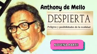 DESPIERTA ANTHONY DE MELLO NOVENA PARTE [upl. by Ettezus]