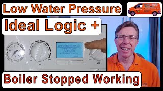 Ideal Logic Low Water Pressure Boiler Stopped working How to get your boiler working again [upl. by Mit]