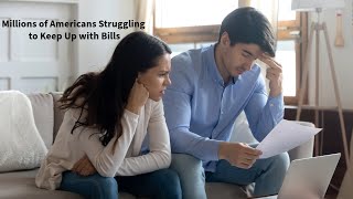 Millions of Americans Struggling to Keep Up with Bills Major Financial Crisis Unfolding [upl. by Tait714]