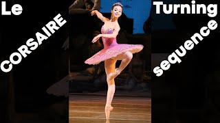 BALLET in 30 sec  Turning sequence  CORSAIRE Maria Khoreva shorts [upl. by Ehman842]