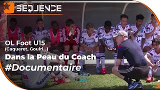 Dans la Peau du Coach  Documentaire  OL Foot U15 Caqueret Gouiri [upl. by Bolen]