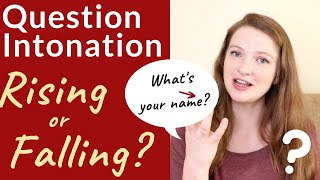 How to use QUESTION INTONATION in ENGLISH  RISING and FALLING QUESTION INTONATION [upl. by Adolphus93]