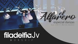 El Alfarero  Especial DanzasFiladelfiaJV Worship Evan Craft ft Marcela Gándara [upl. by Mady]