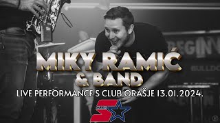 Miky Ramic LIVE  S Club Orašje 13012024 [upl. by Jelle]