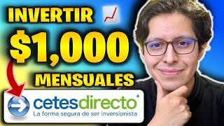 💰 Invertir 1000 mxn MENSUALES EN CETES  ¿Cuánto GANARÍAS [upl. by Edmondo]