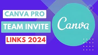 How to Get Canva pro teams Invite Link for 2024 quick guide [upl. by Yarezed]