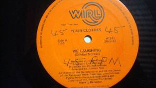 Plain Clothes  We Laughingwmv [upl. by Norven]