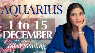 AQUARIUS Tarot reading 1st to 15th December 2024 [upl. by Nnayelhsa269]