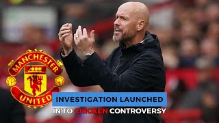 Investigation Launched into Manchester Uniteds Chicken Controversy manutdfc eriktenhag [upl. by Bevis216]