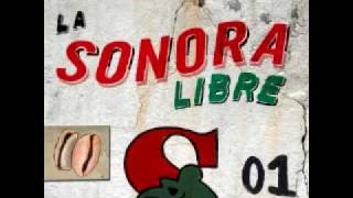 El Barrio  La Sonora Libre [upl. by Newmann]