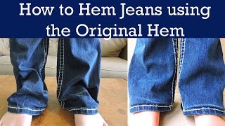 HOW TO HEM JEANS USING THE ORIGINAL HEM [upl. by Goulden]