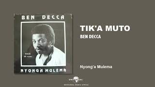 BEN DECCA  Tika muto Audio officiel [upl. by Lewak]