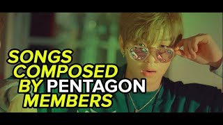 Kpop Songs Composed By Pentagon Members [upl. by Blen]