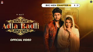 Adla Badli Official Video R Nait  Master Saleem  Isha Sharma  Big Men Chapter 4 [upl. by Tonye]