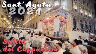 SANT’AGATA 2024  SALITA DEI CAPPUCCINI STREPITOSA  CATANIA [upl. by Rae]