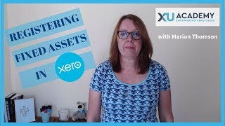 How to register Fixed Assets in Xero [upl. by Lodhia]