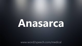 Anasarca  Medical Meaning [upl. by Welles]