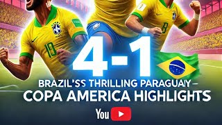 Brazil’s Thrilling 41 Victory Over Paraguay  Copa America 2024 Highlights [upl. by Anairad]