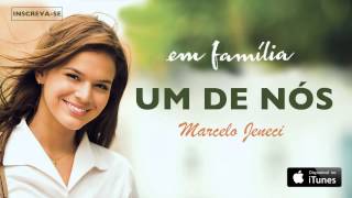 Marcelo Jeneci  Um de Nós CD novela Em Família [upl. by Ative]