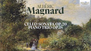 Magnard Cello Sonata Op20 Piano Trio Op18 [upl. by Nitsu]