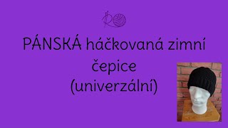 PÁNSKÁ háčkovaná zimní čepice [upl. by Seldun]