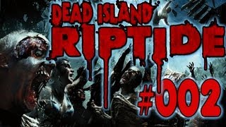 Dead Island Riptide gameplay walkthrough PCDeutsch 002  Ein bisschen Sam B schadet nie [upl. by Glory]