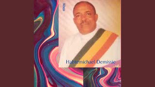 Habtemichael Demissie  Niboye [upl. by Melisa]