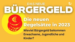 Bürgergeld Regelsätze 2023 Wieviel Bürgergeld bekommen Erwachsene Jugendliche und Kinder [upl. by Ahsaeym]