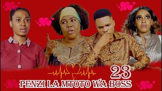 PENZI LA MTOTO WA BOSS 💕 NA DADA WA KAZI PART 2324  PENZI LA MTOTO WA BOSS PART 23  FINAL REVIEW [upl. by Eirovi]